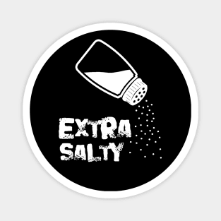 Extra Salty Magnet